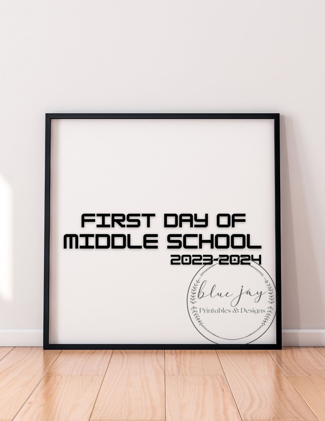 First Day of Middle School 20232024 Back to School Sign Printable Back