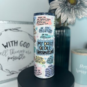 My Daily Bible Affirmations Tumbler / Daily Bible Affirmation Tumbler / Bible Affirmation/l Bible Cup / Bible Verse Tumbler 20oz tumbler