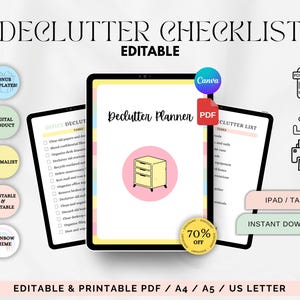 May include: A digital declutter checklist with the text "DECLUTTER CHECKLIST EDITABLE" displayed on a tablet. The image includes icons for digital product, minimalist, and printable features. The checklist is available in PDF format.
