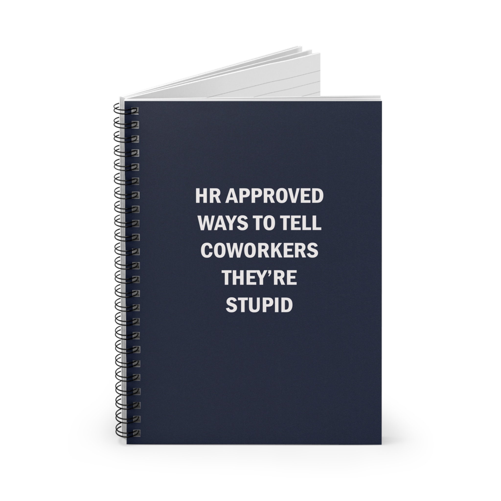 HR Approved Ways To Tell Coworkers They re Stupid Spiral Notebook Ruled hr-approved-ways-to-tell-coworkers-they-re-stupid-spiral-notebook-ruled