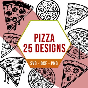 May include: A set of 25 black and white pizza designs in various shapes and sizes. The designs include whole pizzas, slices, and individual toppings. The text "PIZZA 25 DESIGNS SVG - DXF - PNG" is displayed in the center of the image.