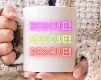 Rescue Mug • Adopt, Save Animals • Neon Coffee Mug