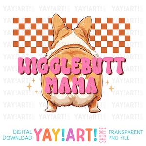 Wigglebutt Mama transparente PNG Clipart, niedlichen Corgis Sublimation Design, Hund Mama Illustration digitaler Download