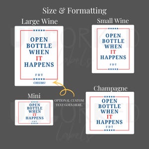 May include: Wine bottle labels with the text "Open Bottle When It Happens" in a red and blue design. The labels are available in various sizes, including large wine, small wine, mini, and champagne.