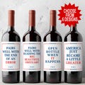 Anti Trump Custom Wine Labels Set, Funny Political Gift for Democrats Liberals, Subtle FDT Champagne Bottle, Open When It Happens Satire