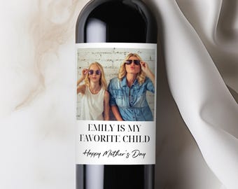 Mothers Day Photo Wine Label, Custom Gift for Mom Grandma, Funny My Favorite Child Gift from Daughter Son, Birthday Present for Grandmother