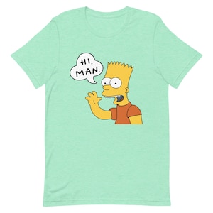 Hi, Man tshirt - The Simpsons - Bart Simpson