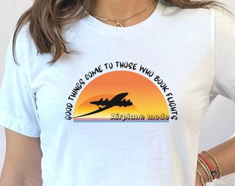Airplane Mode T-Shirt: Travel Lover Gift