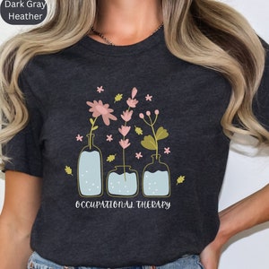 Floral Occupational Therapy Shirt: OT Therapist Gift