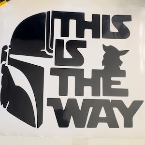 THIS is the WAY MANDALORIAN Decal - Show name with Din Djarin  and Grogu