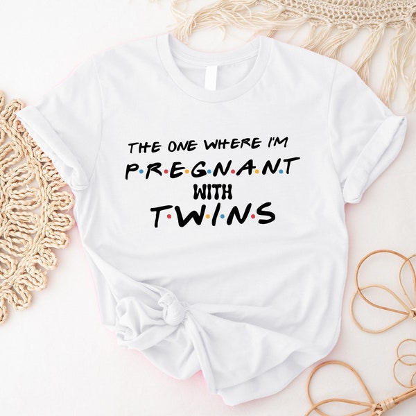 Celle où je suis enceinte avec des jumeaux, T-shirt faire-part de grossesse de jumeaux, T-shirt idée cadeau mère jumelle enceinte, Révélation de grossesse