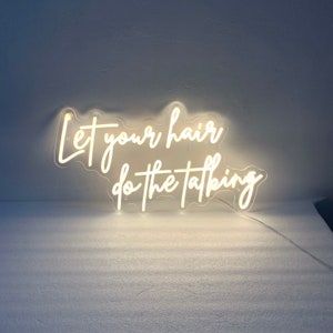 Lascia che i tuoi capelli facciano l'insegna luminosa al neon parlante, insegna per parrucchiere, decorazione per salone di bellezza, insegna murale personalizzata per salone di bellezza