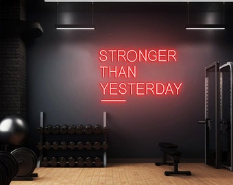 Stronger Than Yesterday Neon Sign, Gym Sign, Home Gym Decor, Gift for Gym Lover, Workout Room Wall Decor