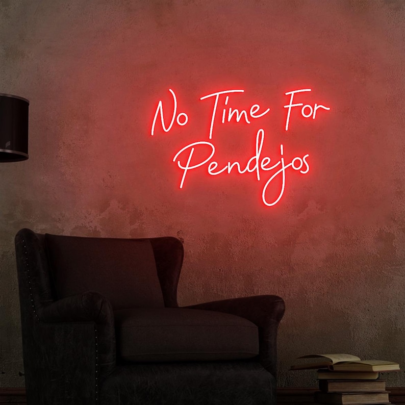 No Time for Pendejos Neon Light Sign, Funny Tequila Quote Decor