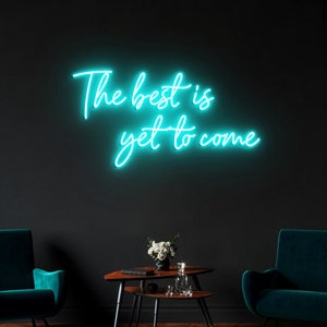 The best is yet to come, Led Neon Sign, Motivational Quote for Wedding Reception, Home Decor Neon