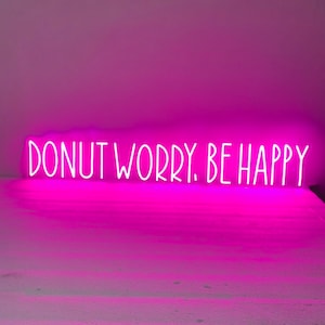 Insegna al neon Donut Worry Be Happy, Insegna al neon a LED con ciambella, Citazione sul muro della ciambella, Arte della parete del negozio di ciambelle, Insegna al neon del cibo sulla parete