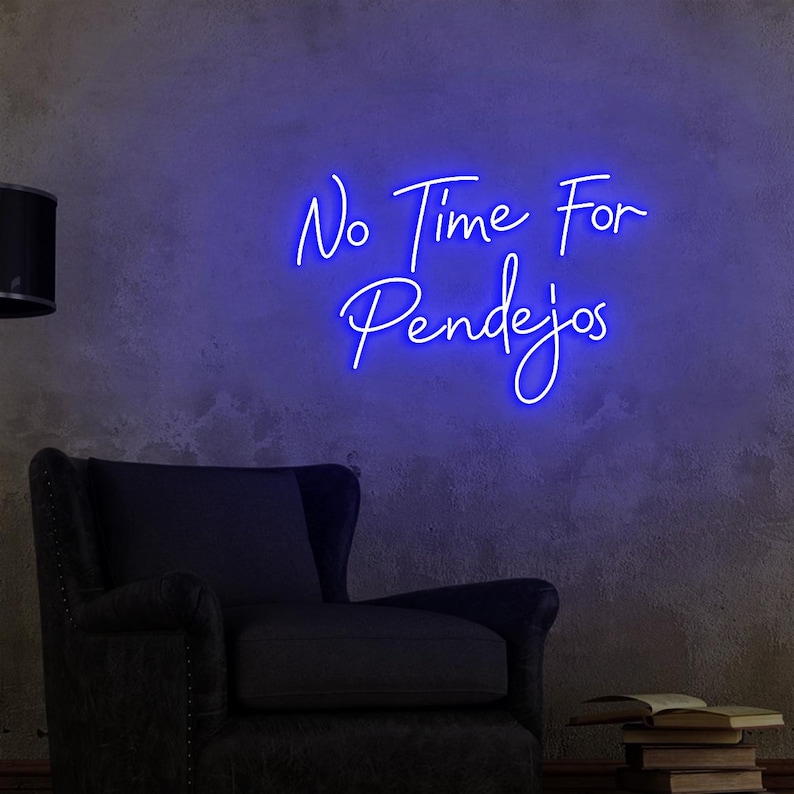 No Time for Pendejos Neon Light Sign, Funny Tequila Quote Decor