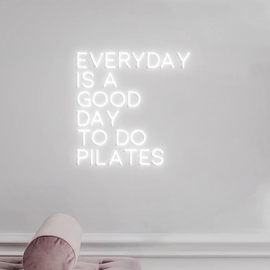 Everyday is a good day to do Pilates Neon Sign, Do Pilates Sign, Pilates Home Decorations Wall Sign