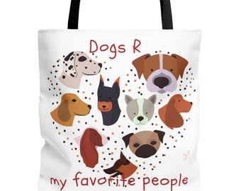 Dogs R My Favorite People Tote, Pet Portrait Tote Bag, Dog Lover Shoulder Bag, Reusable bag Canvas Tote Bag, Stocking filler for Dog Lovers
