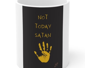 Tazza da caffè "Not Today Satan": divertente regalo religioso