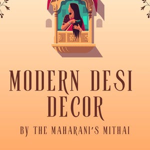 May include: Illustration promoting "Modern Desi Decor" by The Maharani's Mithai. The image features a woman in a window, and the text "Modern Desi Decor" is displayed in large, elegant letters. The Etsy shop URL is also included.
