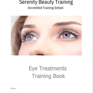 Serenity Eye Treatments Training Book.