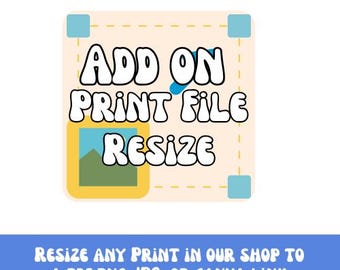 Custom Size Add-On | Resize Any Print to Your Dimensions | Personalized Print Sizing