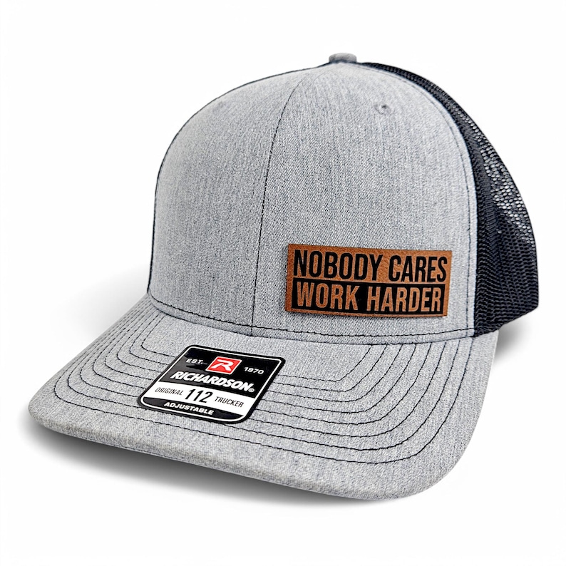 Nobody Cares Work Harder Hat, Motivational Leather Patch Trucker Hat, Hustle Gift, Fitness Mindset Hat for Men, Richardson 112 Snapback image 3