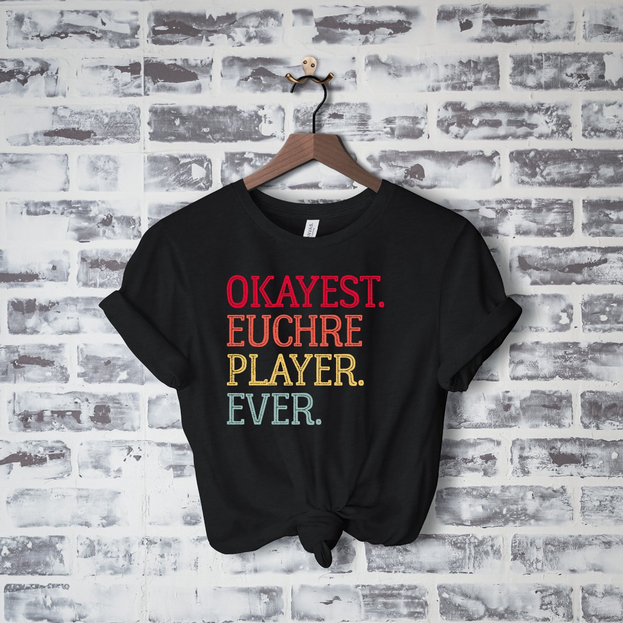 Euchre Shirt, Euchre Gift, Card Game Euchre Gift For Men Women, Euchre Tournament, Okayest Euchre Player Ever Funny Euchre Card Game