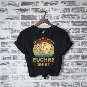 Euchre Shirt, Euchre Gift, Card Game Euchre Gift For Men Women, Euchre Tournament, This Is My Lucky Euchre Vintage Funny Euchre Card Game