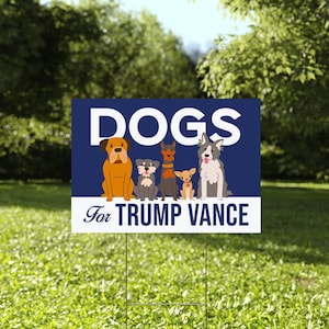 Dogs For Trump Vance Yard Sign, Trump Vance Yard Sign, Republican Garden Sign, President Election 2024, Political Lawn Sign