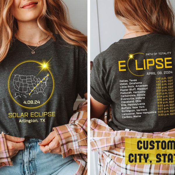 Total Solar Eclipse 2024 Shirt, Double Sided /Hoodie/Sweatshirt, April 8 2024 Totality Path, Eclipse Event, Personalized Solar Eclipse Gift