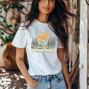 Appalachian &quot;No You Didn&#39;t&quot; Unisex Jersey Short Sleeve Tee