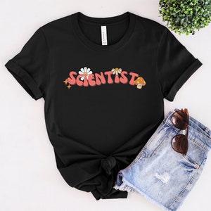 Retro Scientist Shirt Hippie Best Gift Idea for Scientist Graduation Gift Science Student College Student Women in STEM Female Scientist