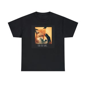 For Fox Sake Tee
