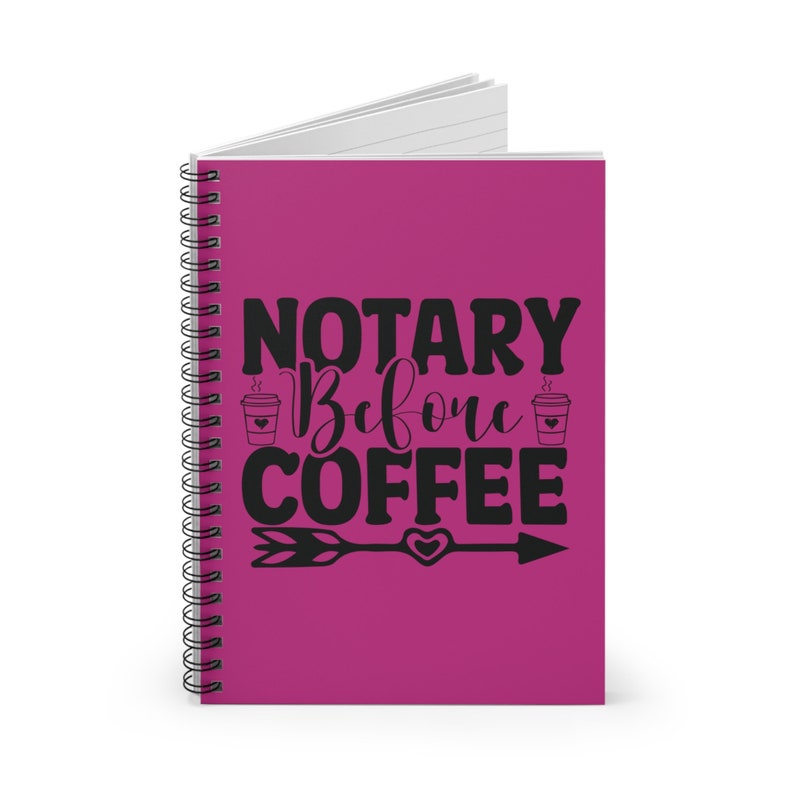 Notary Before Coffee Pink Spiral Notebook, Gift for Notary, Notary