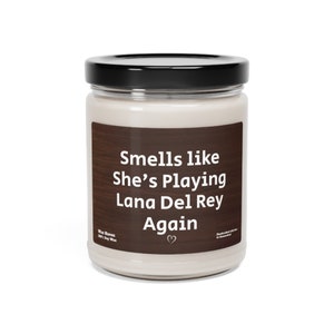 Smells Like She's Playing Lana Del Rey Funny Candle Gift for Her Lana Fan Lana Del Rey Gift Best Friend Gift Lana Gift Birthday Gift image 2