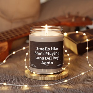 Smells Like She&#39;s Playing Lana Del Rey Funny Candle Gift for Her Lana Fan Lana Del Rey Gift Best Friend Gift Lana Gift Birthday Gift