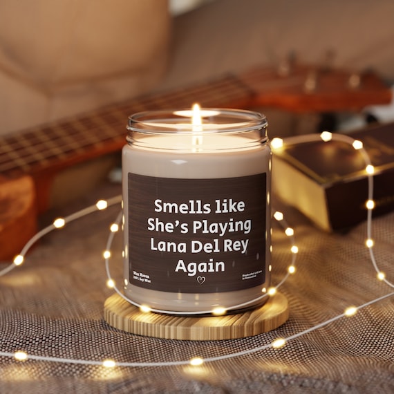 Smells Like She's Playing Lana Del Rey Funny Candle Gift for Her Lana Fan Lana Del Rey Gift Best Friend Gift Lana Gift Birthday Gift