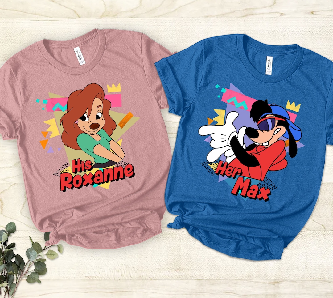 Retro 90s Disney A Goofy Movie His Roxanne and Her Max Goofy Unisex  T-shirt, Disney Couples Shirt Gift, Father's Mother's Day Gift