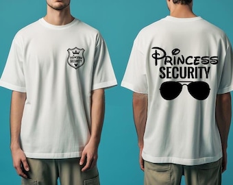 Beveiligingsshirt prinses, grappig vadersshirt, vadercadeau, shirt Disney vader, verjaardagscadeau vriendje, vaderdagshirt Disneyland familie-uitstapje