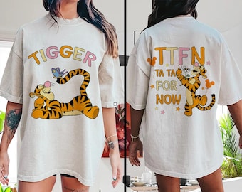 Disney Tigger TTFN Ta Ta For Now Two Sided Unisex T-Shirt, Winnie The Pooh Shirt, Pooh Tigger, Disneyland Family Vacation Shirt Gift