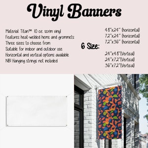 May include: The image displays vinyl banners with the text "Vinyl Banners." The banners are available in six sizes, both horizontal and vertical. The material is Titan&trade; 10 oz. scrim vinyl, suitable for indoor and outdoor use. The banners feature heat-welded hems and grommets.