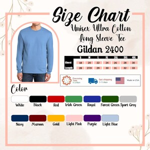 May include: A size chart for a Gildan 2400 long sleeve tee featuring a light blue shirt, a table with chest and length measurements in inches from S to 4XL, and a color palette including white, black, red, green, blue, grey, navy, maroon, gold, pink, and purple.