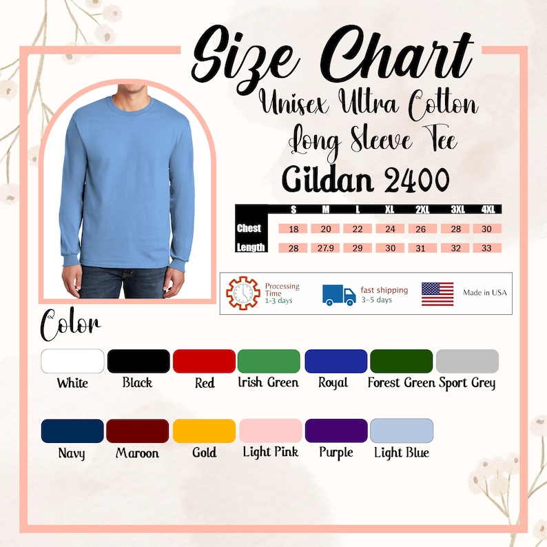May include: A size chart for a Gildan 2400 long sleeve tee featuring a light blue shirt, a table with chest and length measurements in inches from S to 4XL, and a color palette including white, black, red, green, blue, grey, navy, maroon, gold, pink, and purple.