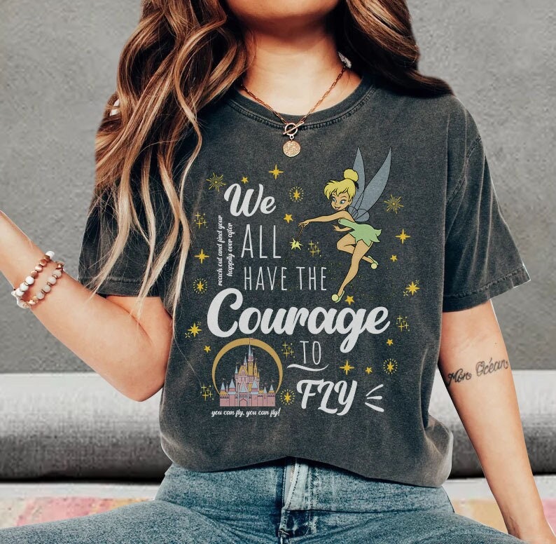 Disney Tinkerbell We All Have the Courage to Fly Shirt, Happily Ever