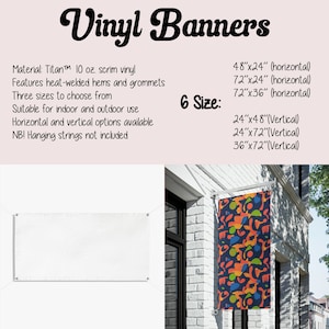 May include: Vinyl banners in six sizes, with a colorful abstract design on a dark blue background. The banner is hanging on a brick wall. The text on the image reads: "Vinyl Banners", "Material: Titan&trade; 10 oz. scrim vinyl", "Features heat-welded hems and grommets", "Three sizes to choose from", "Suitable for indoor and outdoor use", "Horizontal and vertical options available", "NB! Hanging strings not included", "6 Size:", "48"x24" (horizontal)", "72"x24" (horizontal)", "72"x36" (horizontal)", "24"x48" (Vertical)", "24"x72"(Vertical)", "36"x72"(Vertical)"