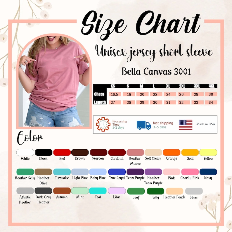May include: A size chart for a Bella Canvas 3001 unisex jersey short sleeve t-shirt. The chart displays chest and length measurements in inches from XS to 4XL. Below the chart is a color palette featuring various shades including white, black, red, brown, maroon, cardinal, heather mauve, soft cream, orange, gold, yellow, heather kelly, heather olive, turquoise, light blue, baby blue, true royal, team purple, heather team purple, pink, charity pink, navy, athletic heather, dark grey heather, autumn, mint, teal, lilac, leaf, kelly, heather peach, and silver.