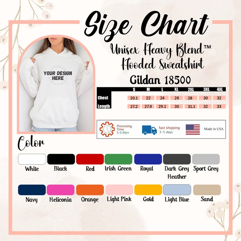 May include: A size chart for a Gildan 18500 unisex heavy blend hooded sweatshirt. It includes a table with chest and length measurements in inches for sizes S to 4XL, and a color palette showing white, black, red, green, royal, grey, navy, pink, orange, gold, blue, and sand.