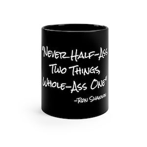Ron Swanson Quote Black Mug
